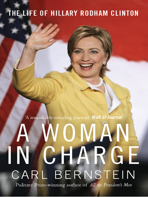 Title details for A Woman In Charge by Carl Bernstein - Available